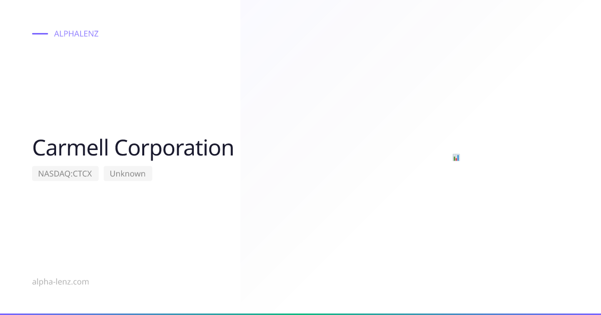 Carmell Corporation (Unknown) 주가 전망 & 기업 분석 | Alpha Lenz