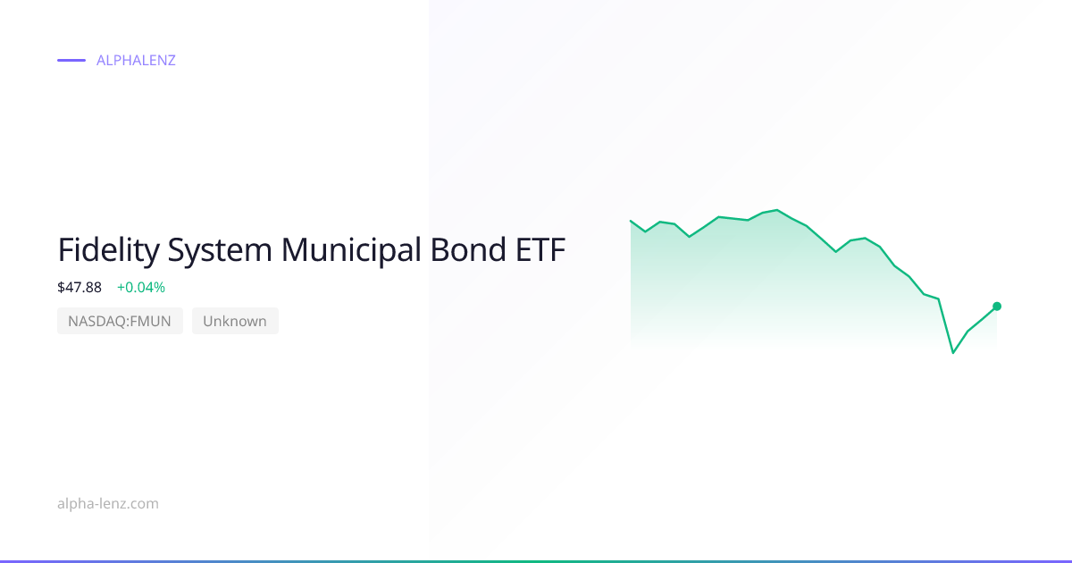 Fidelity System Municipal Bond ETF (Unknown) 주가 전망 & 기업 분석 $49.77 ...